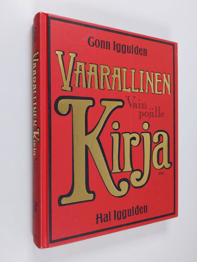 Conn Iggulden : Vaarallinen kirja : vain pojille