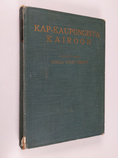 S. Court-Treatt : Kap-kaupungista Kairoon : kertomus historiallisesta automatkasta