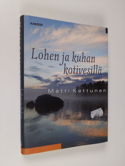 Matti Kettunen : Lohen ja kuhan kotivesillä