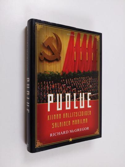 Richard McGregor : Puolue : Kiinan hallitsijoiden salainen maailma