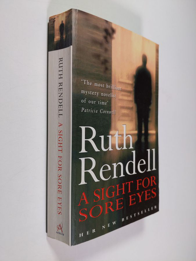 Ruth Rendell : A Sight for Sore Eyes