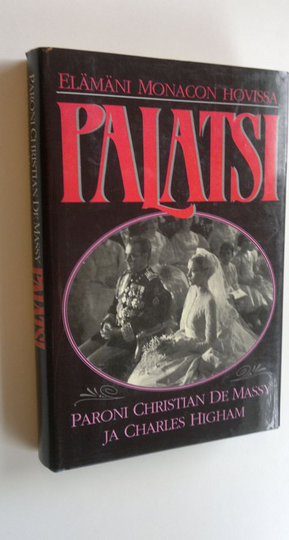 Christian de Massy : Palatsi : elämäni Monacon hovissa