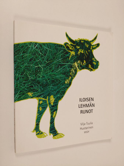 Vilja-Tuulia Huotarinen : Iloisen lehmän runot