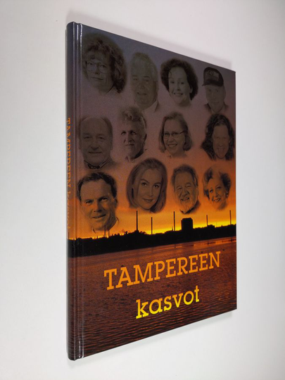 Reijo ym. Sippola (toim.) : Tampereen kasvot : henkilökuvia