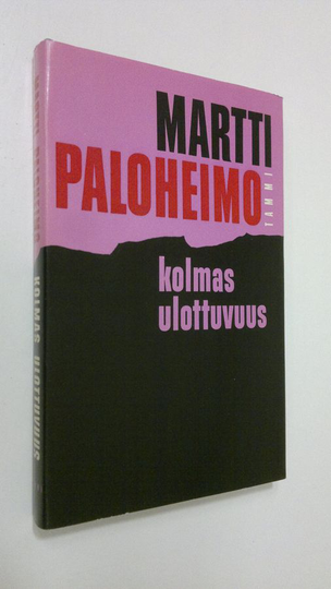 Martti Paloheimo : Kolmas ulottuvuus : pakinoita ja kirjoitelmia