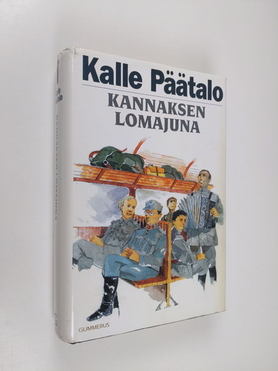 Kalle Päätalo : Kannaksen lomajuna : kertomuksia ja näytelmiä