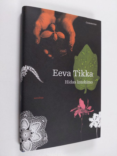 Eeva Tikka : Hidas intohimo