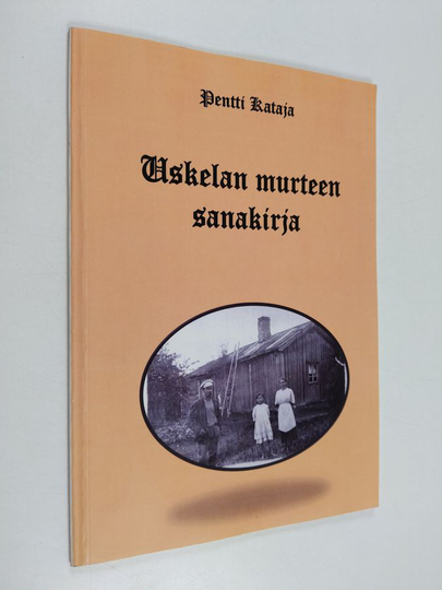 Pentti Kataja : Uskelan murteen sanakirja