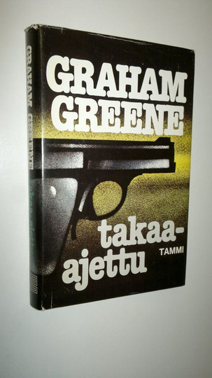 Graham Greene : Takaa-ajettu