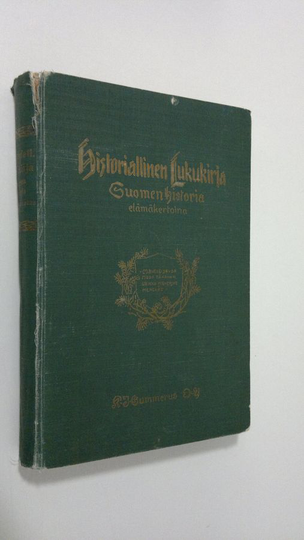 Historiallinen lukukirja : Suomen historia elämäkertoina