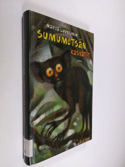 Marja Luukkonen : Sumumetsän kasvatit
