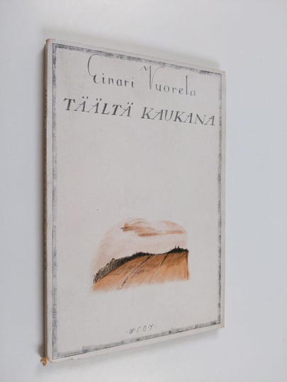 Einari Vuorela : Täältä kaukana