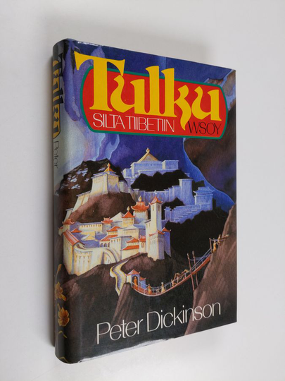 Peter Dickinson : Tulku : silta Tiibetiin
