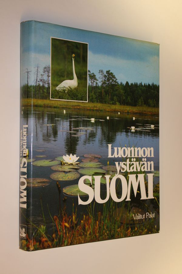 Veikko M. Neuvonen (toim.) : Luonnonystävän Suomi