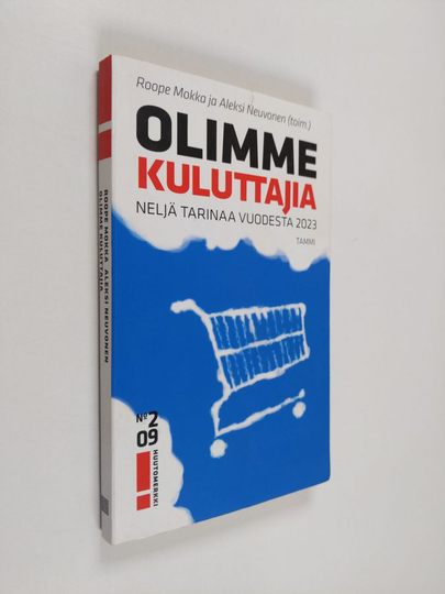 Olimme kuluttajia : neljä tarinaa vuodesta 2023