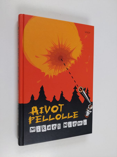 Mikael Niemi : Aivot pellolle