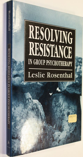 Leslie Rosenthal : Resolving Resistance in Group Psychotherapy