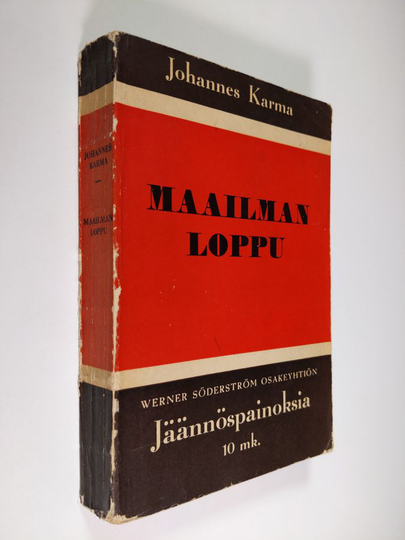 Johannes Karma : Maailman loppu : romaani ankarasta elämästä avaruudessa