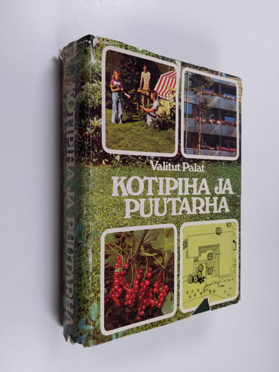 Eeva Kalaja (toim.) : Kotipiha ja puutarha