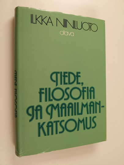 Ilkka Niiniluoto : Tiede, filosofia ja maailmankatsomus : filosofisia esseitä tiedosta ja sen arvosta