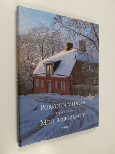 Veikko Kallio : Porvoon mitalla = Med Borgåmått