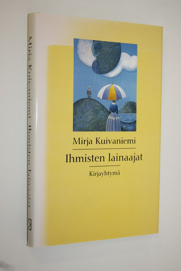 Mirja Kuivaniemi : Ihmisten lainaajat : novelleja