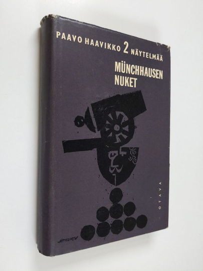 Paavo Haavikko : Munchhausen ; Nuket : kaksi näytelmää