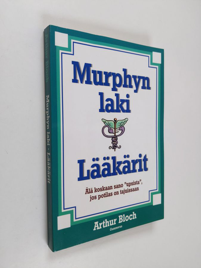 Arthur Bloch : Murphyn laki : lääkärit - hoitovirheistä viisastuu