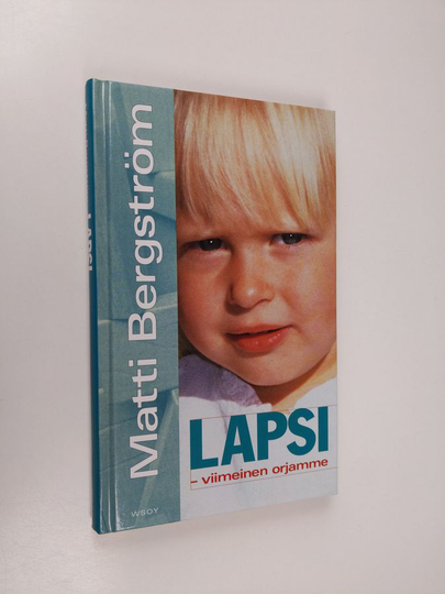 Matti Bergström : Lapsi - viimeinen orjamme