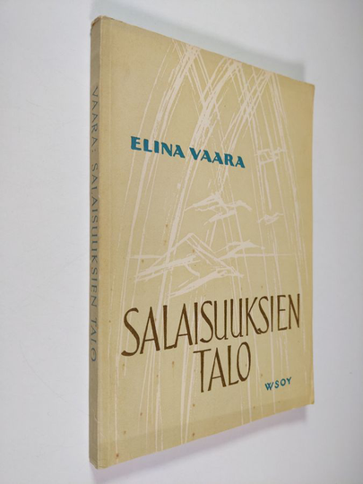 Elina Vaara : Salaisuuksien talo : runoja
