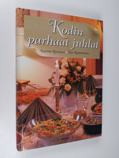 Kaarina Roininen : Kodin parhaat juhlat