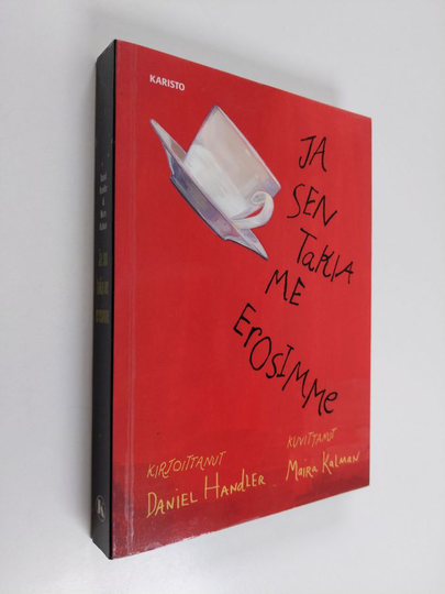 Daniel Handler : Ja sen takia me erosimme