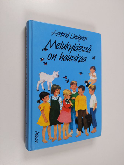 Astrid Lindgren : Melukylässä on hauskaa