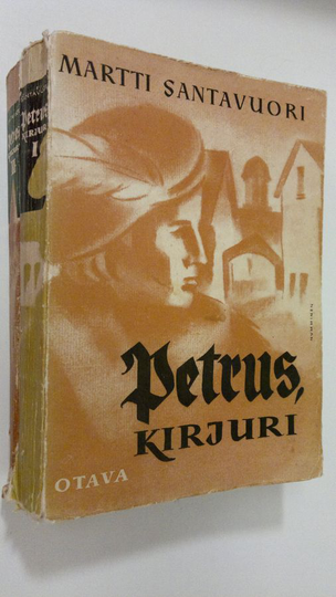Martti Santavuori : Petrus, kirjuri 1-2 : historiallinen romaani