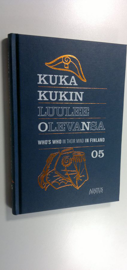 Mikko Metsämäki : Kuka kukin luulee olevansa = Who's who in their mind in Finland : 05