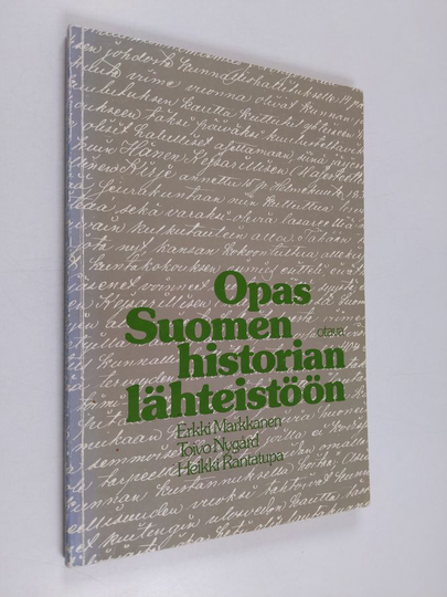 Erkki Markkanen : Opas Suomen historian lähteistöön