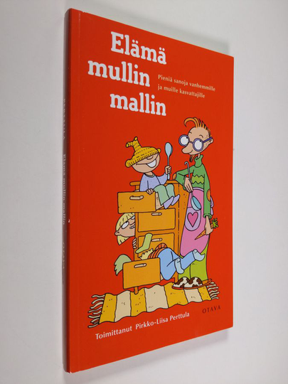 Pirkko-Liisa Perttula (toim.) : Elämä mullin mallin : pieniä sanoja vanhemmille ja muille kasvattajille