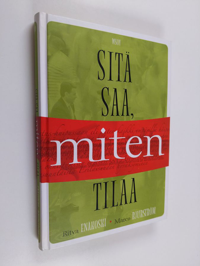 Ritva Enäkoski : Sitä saa, miten tilaa