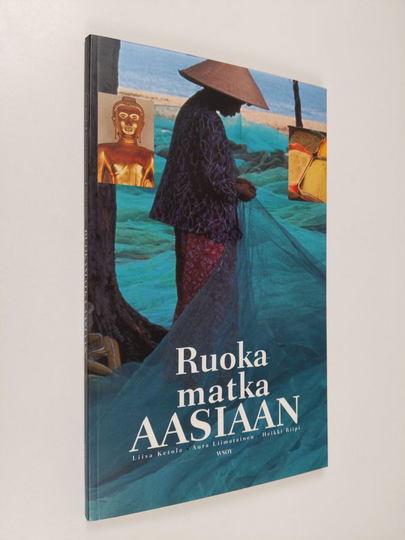 Liisa Ketola : Ruokamatka Aasiaan