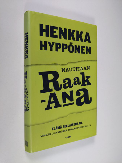 Henkka Hyppönen : Nautitaan raakana