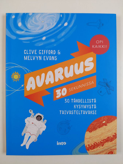 Clive Gifford : Avaruus 30 sekunnissa - 30 tähdellistä kysymystä taivasteltavaksi