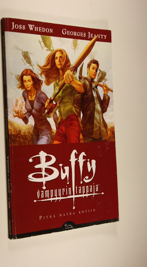 Joss Whedon (käsikirjoitus) : Buffy vampyyrintappaja Osa 1, Pitkä matka kotiin