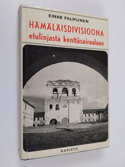 Einar Palmunen : Hämäläisdivisioona etulinjasta kenttäsairaalaan : 5 divisioona 1941-1944 : rintamatapahtumia ja lääkintäpalvelua