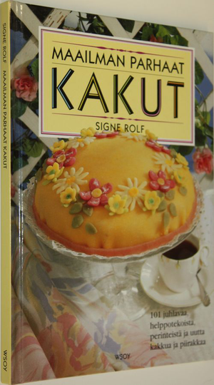 Signe Rolf : Maailman parhaat kakut