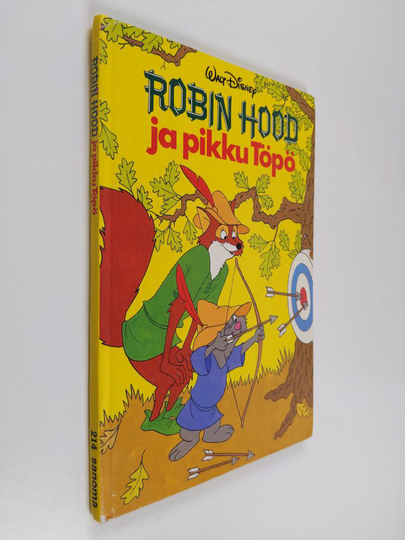 Walt Disney : Robin Hood ja pikku Töpö : Disneyn satulukemisto