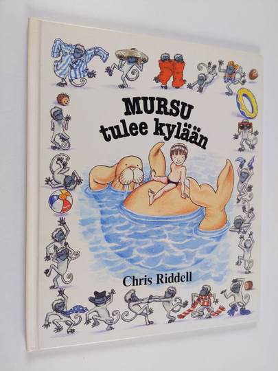 Chris Riddell : Mursu tulee kylään