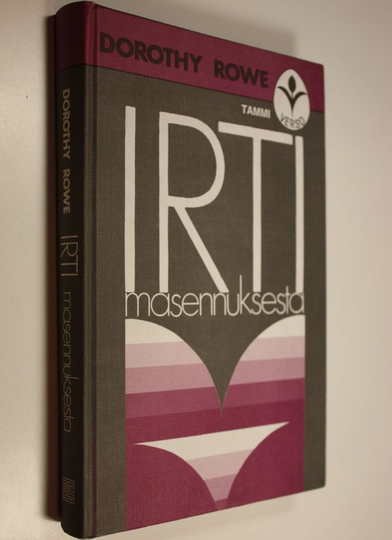 Dorothy Rowe : Irti masennuksesta