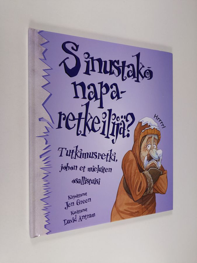 Jen Green : Sinustako naparetkeilijä! : tutkimusmatka, johon et mieluiten osallistuisi