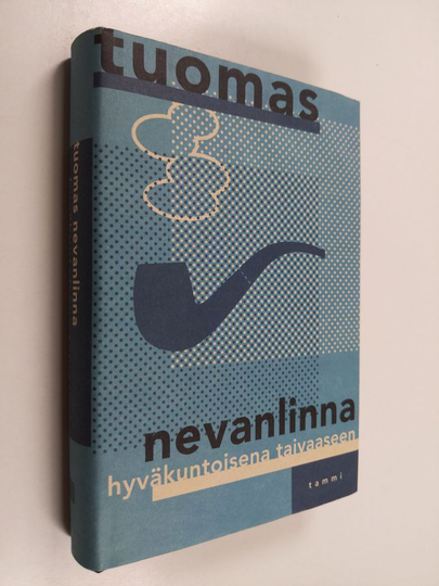 Tuomas Nevanlinna : Hyväkuntoisena taivaaseen