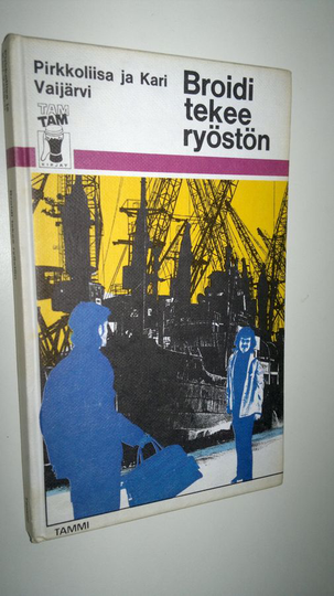 Pirre Vaijärvi : Broidi tekee ryöstön